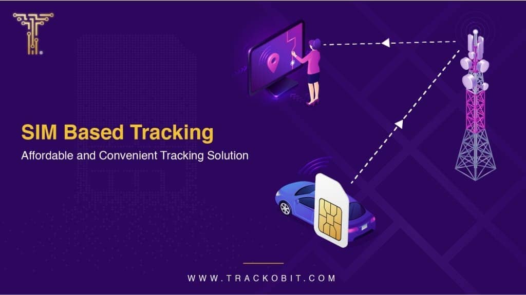 SIM-based Tracking is Helping Businesses Boost Efficiency and Profits