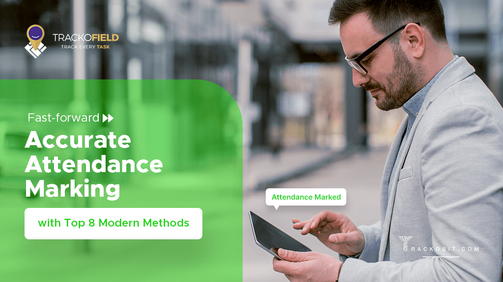 Fast-forward Accurate Employee Attendance Tracking with these 8 Modern Methods