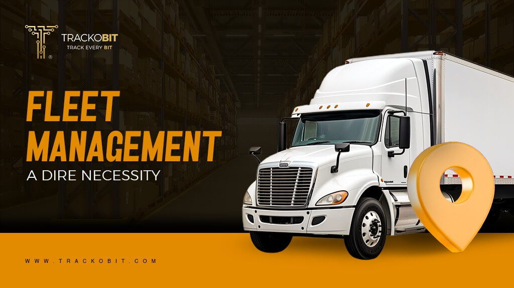 Fleet Management A Dire Necessity