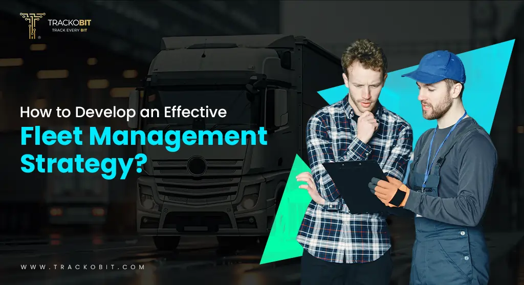 How-to-Develop-an-Effective-Fleet-Management-Strategy