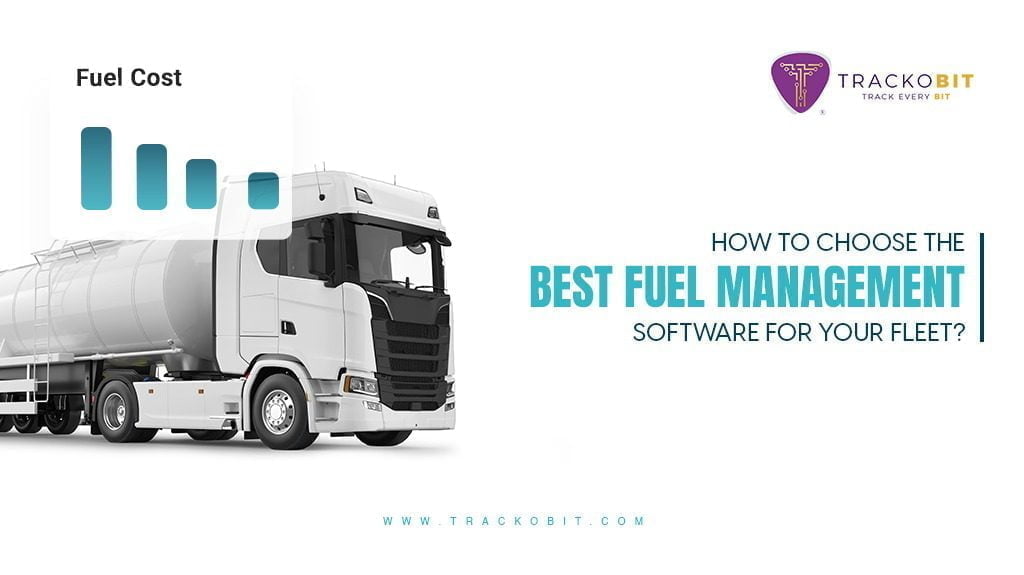 How to Choose the Best Fuel Management Software For Your Fleet?