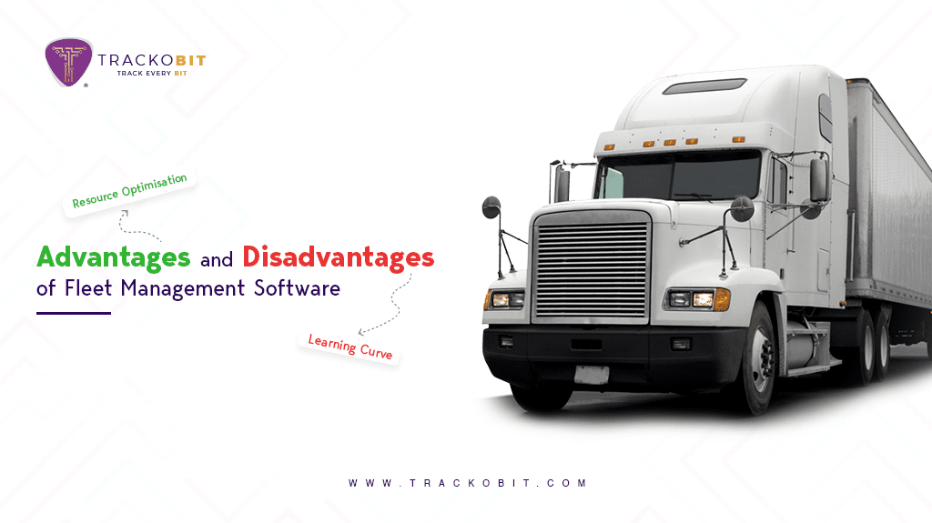 Advantages and Disadvantages of Fleet Management Software