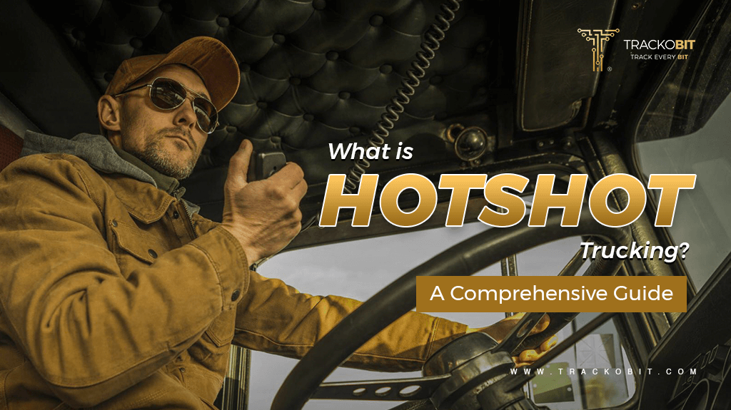 What is Hotshot Trucking?