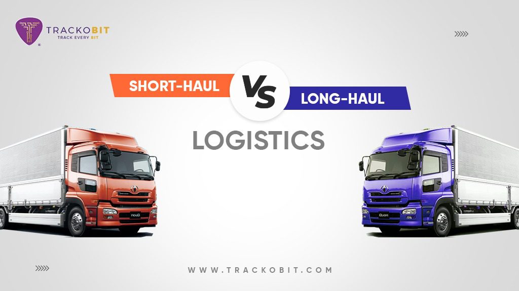 Short-haul Logistics vs Long-haul Logistics