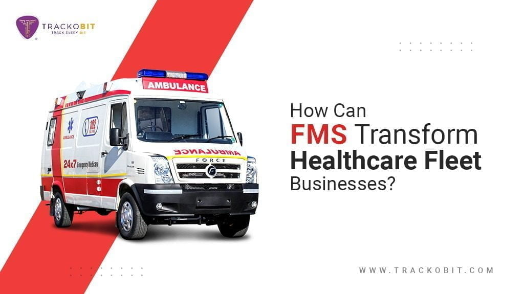 Fleet Management Software Can Help Healthcare Industry