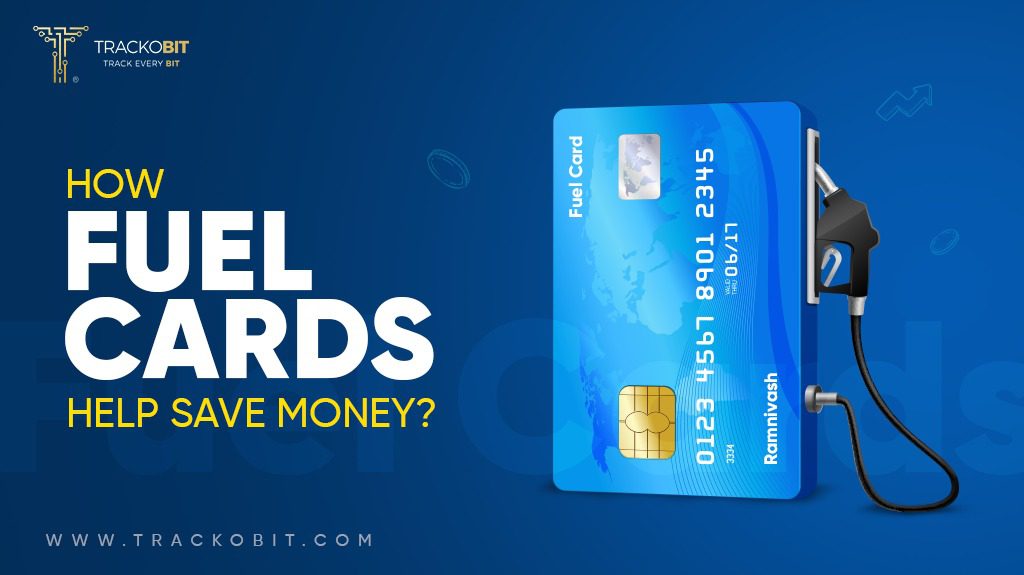 How Fuel Cards Help Save Money?